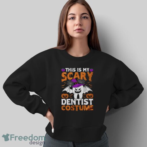 This Is My Scary Dentist Costume Shirt, Halloween Teeth Shirt - Sweatshirt