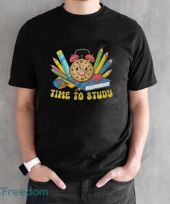 Time To Study Shirt, Back To School Shirt - Black Unisex T-Shirt