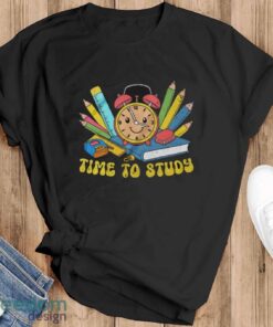 Time To Study Shirt, Back To School Shirt