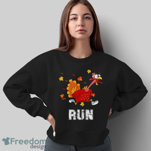 Turkey Run Costume Thanksgiving Running Turkey Trot Shirt - Sweatshirt