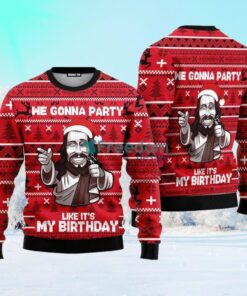 We Gonna Party Like Its My Birthday Jesus Ugly Christmas Sweater For Men And Women