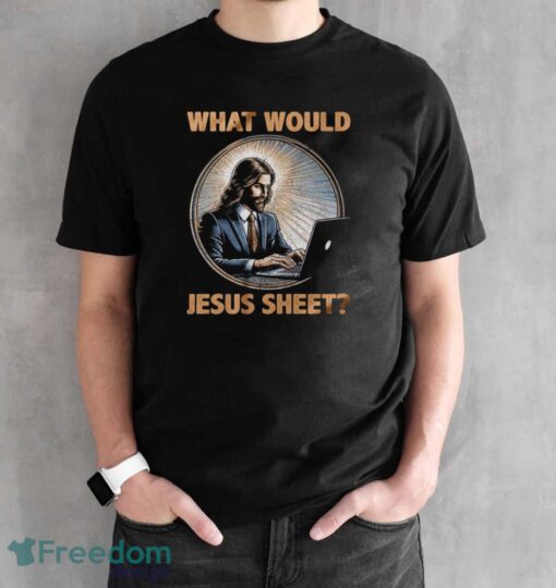 What Would Jesus Sheet Shirt, Funny Spreadsheet Tee, Excel Humor Shirt - Black Unisex T-Shirt