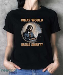 What Would Jesus Sheet Shirt, Funny Spreadsheet Tee, Excel Humor Shirt - Ladies T-Shirt