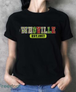 Whoville University Est 1957 Christmas Shirt - Ladies T-Shirt