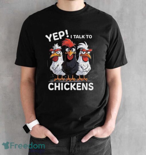 Yep I Talk To Chickens Funny Cute Farmer Shirt - Black Unisex T-Shirt