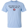 Mario Shirt: What Doesn't Kill You Make You Stronger