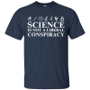 Science is Not A Liberal Conspiracy T shirt, Hoodies & Tank Top