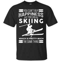 You Can't Buy Happiness But You Can Go Skiing T-Shirt, Hoodies, Tank Top