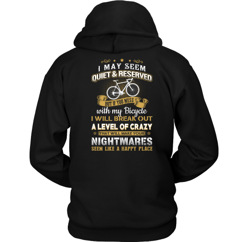 Cycling shirt: Mess with my bicycle I will break out a level of crazy