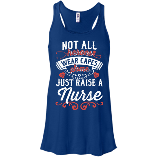 Not All Heroes Wear Capes Some Just Rise A Nurse Shirts