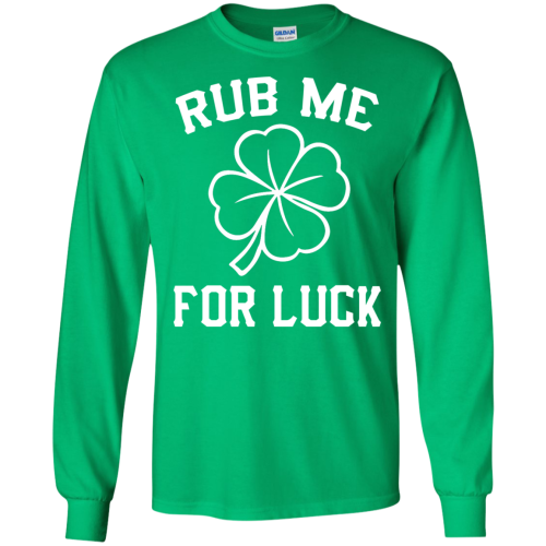 Patricks Day: Rub Me For Luck Irish T Shirt, Hoodies