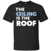 Michael Jordan: The Ceiling Is The Roof T-Shirt, Hoodies, Tank