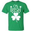 St Patrick's Day: 0% Irish T Shirt, Hoodies, Tank