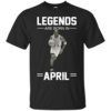 Michael Jordan: Legends Are Born In April T-Shirts & Hoodies