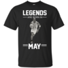 Michael Jordan: Legends Are Born In May T-Shirts & Hoodies