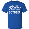 Rihanna: Queens are born in October T Shirts & Hoodies