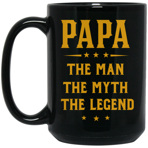 Papa The Man The Myth The Legend Black Mug Coffee Tea