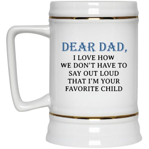 Dear Dad, I Love How We Don't Have To Say Out Loud Coffee Mug