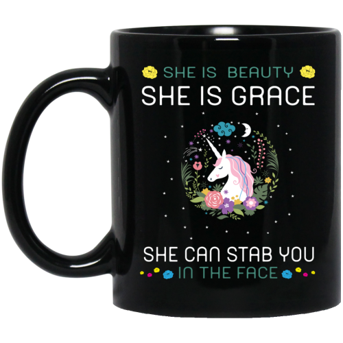 She is beauty she is grace she can stab you in the face coffee mug
