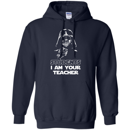 Star Wars: Students I Am Your Teacher T Shirts, Hoodies, Tank
