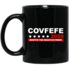 Covfefe 2020 Despite The Negative Press Coffee Mug