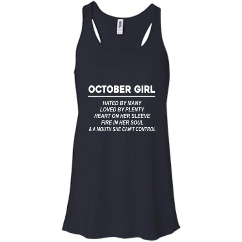 October Girl Hate By Many Loved By Plenty Heart On Her Sleeve Fire In Her Soul T Shirt, Tank