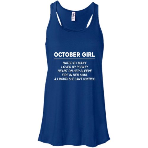 October Girl Hate By Many Loved By Plenty Heart On Her Sleeve Fire In Her Soul T Shirt, Tank